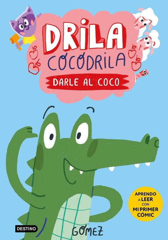 DRILA COCODRILA 1. DARLE AL COCO | 9788408275367 | GÓMEZ | Llibreria Ombra | Llibreria online de Rubí, Barcelona | Comprar llibres en català i castellà online