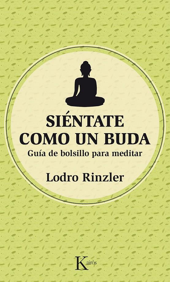 SIÉNTATE COMO UN BUDA | 9788499884486 | RINZLER, LODRO | Llibreria Ombra | Llibreria online de Rubí, Barcelona | Comprar llibres en català i castellà online