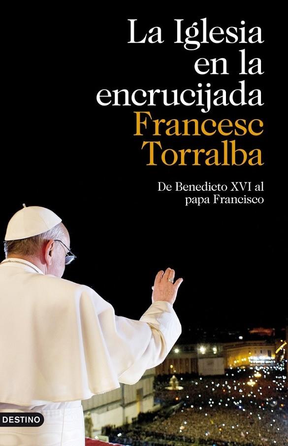 LA IGLESIA EN LA ENCRUCIJADA | 9788423346929 | FRANCESC TORRALBA ROSELLÓ | Llibreria Ombra | Llibreria online de Rubí, Barcelona | Comprar llibres en català i castellà online