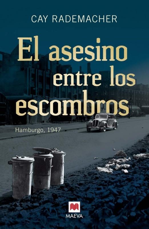 EL ASESINO ENTRE LOS ESCOMBROS | 9788415532804 | RADEMACHER, CAY | Llibreria Ombra | Llibreria online de Rubí, Barcelona | Comprar llibres en català i castellà online