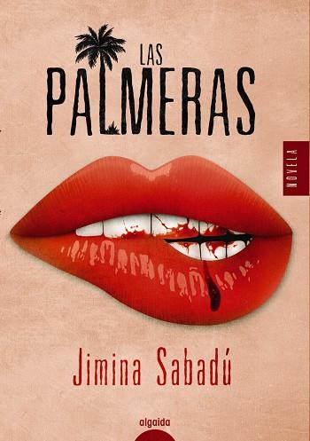 LAS PALMERAS | 9788491892915 | SABADÚ, JIMINA | Llibreria Ombra | Llibreria online de Rubí, Barcelona | Comprar llibres en català i castellà online