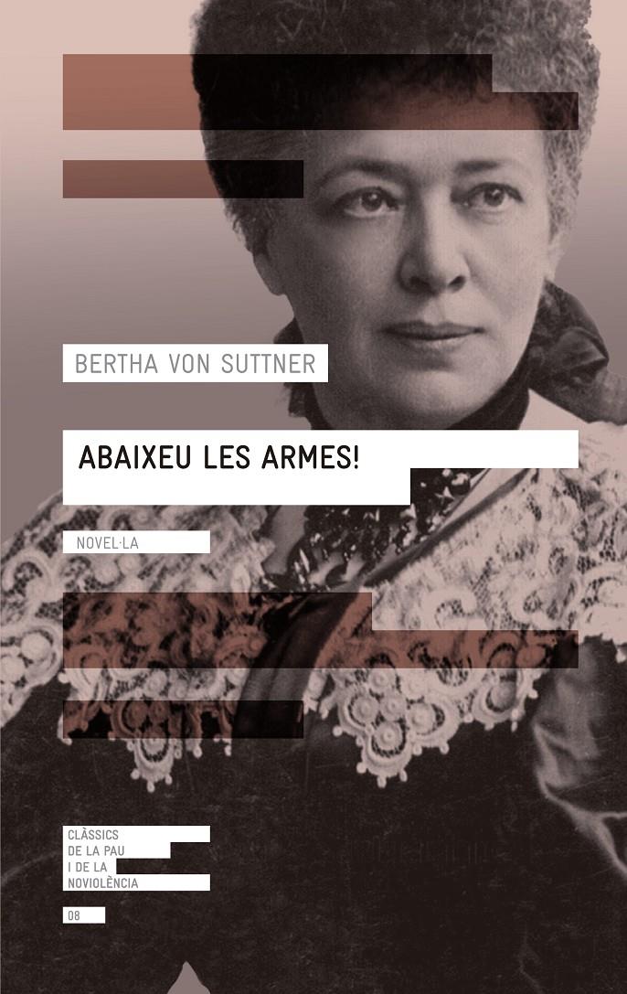 ABAIXEU LES ARMES! | 9788416139071 | VON SUTTNER, BERTHA | Llibreria Ombra | Llibreria online de Rubí, Barcelona | Comprar llibres en català i castellà online