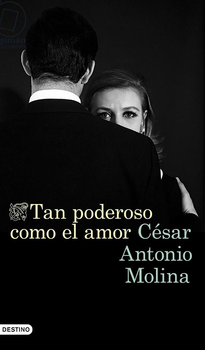 TAN PODEROSO COMO EL AMOR | 9788423353651 | MOLINA, CÉSAR ANTONIO | Llibreria Ombra | Llibreria online de Rubí, Barcelona | Comprar llibres en català i castellà online