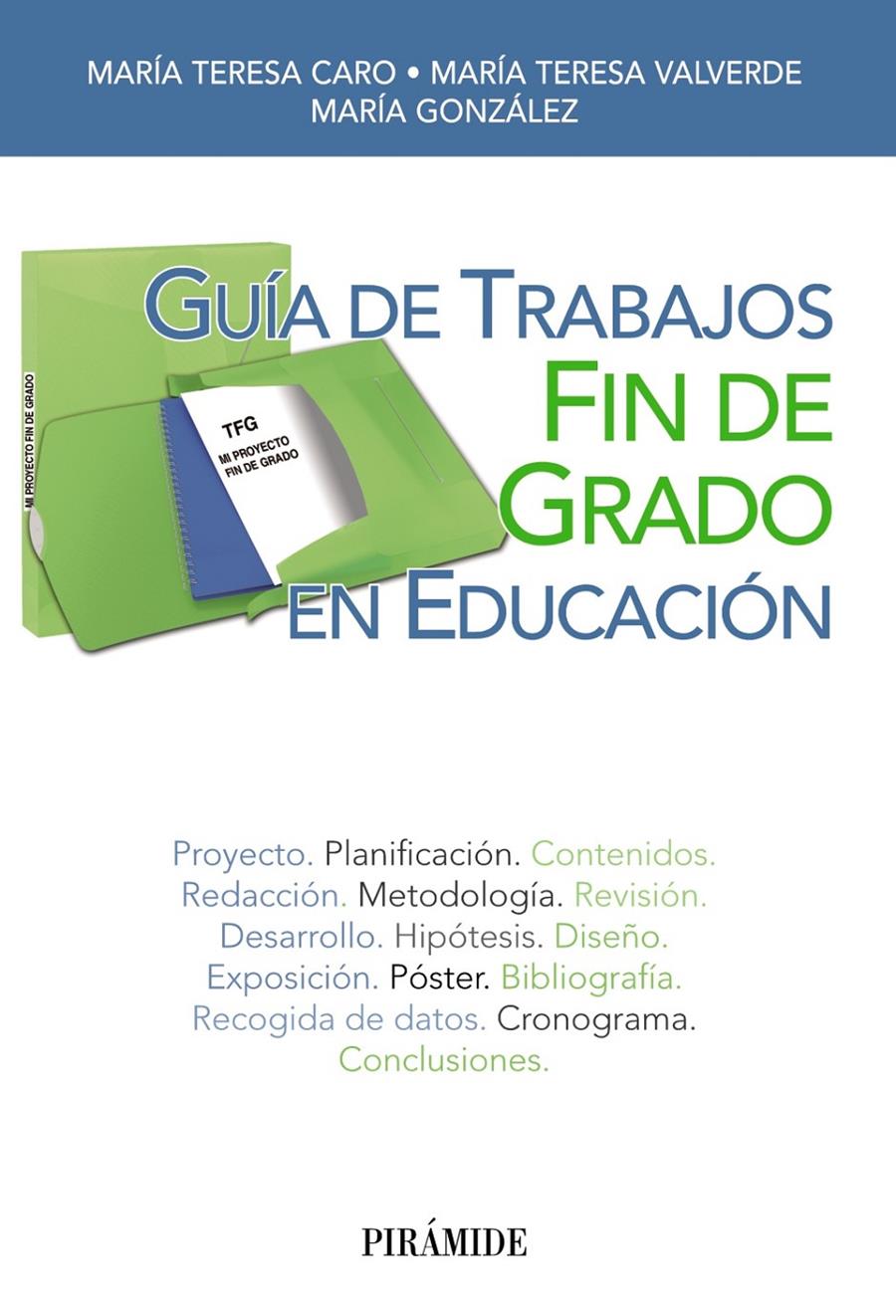 GUÍA DE TRABAJOS FIN DE GRADO EN EDUCACIÓN | 9788436833430 | CARO VALVERDE, MARÍA TERESA/VALVERDE GONZÁLEZ, MARÍA TERESA/GONZÁLEZ GARCÍA, MARÍA | Llibreria Ombra | Llibreria online de Rubí, Barcelona | Comprar llibres en català i castellà online