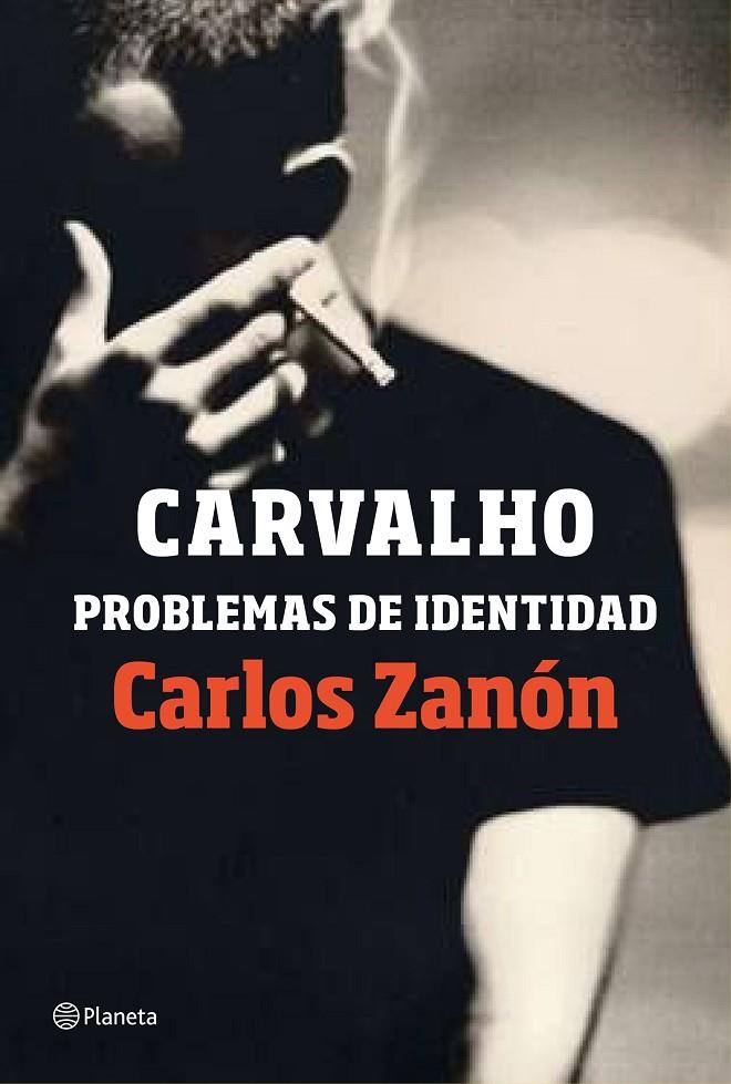 CARVALHO: PROBLEMAS DE IDENTIDAD | 9788408201489 | ZANÓN, CARLOS | Llibreria Ombra | Llibreria online de Rubí, Barcelona | Comprar llibres en català i castellà online