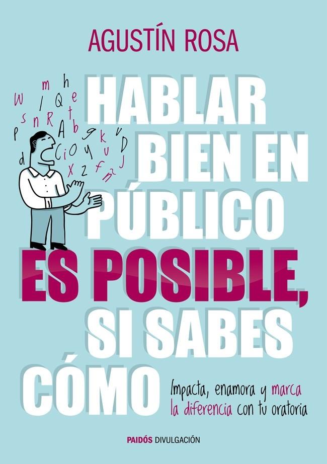 HABLAR BIEN EN PÚBLICO ES POSIBLE, SI SABES CÓMO | 9788449328992 | AGUSTÍN ROSA | Llibreria Ombra | Llibreria online de Rubí, Barcelona | Comprar llibres en català i castellà online