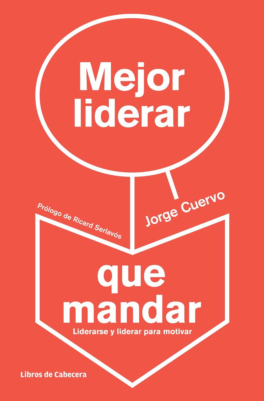 MEJOR LIDERAR QUE MANDAR | 9788494057229 | JORGE CUERVO | Llibreria Ombra | Llibreria online de Rubí, Barcelona | Comprar llibres en català i castellà online