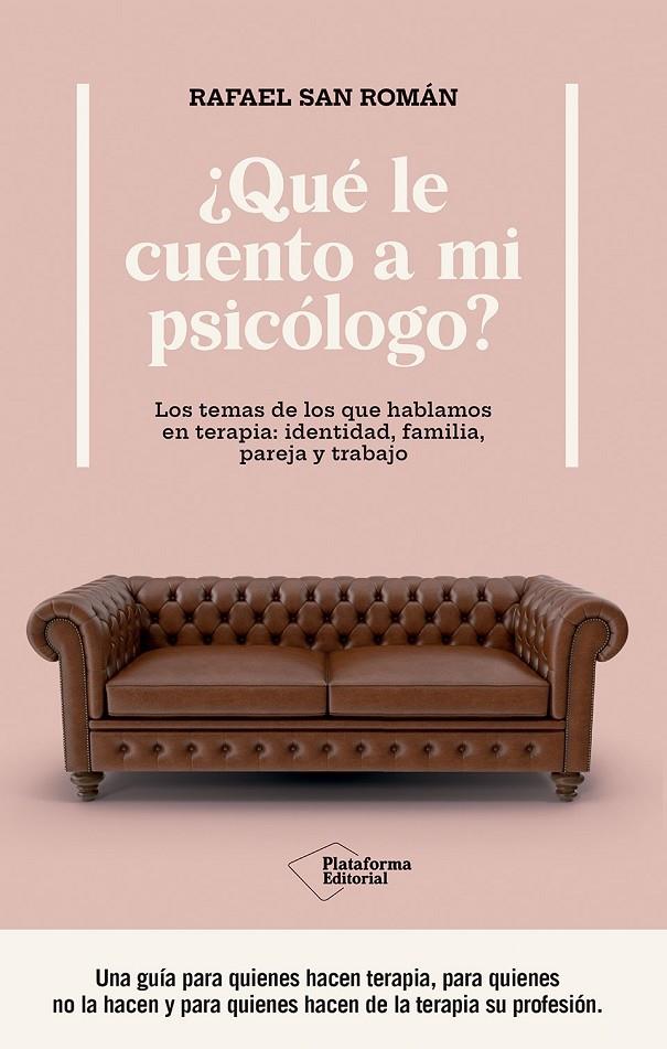 ¿QUÉ LE CUENTO A MI PSICÓLOGO? | 9788410243439 | SAN ROMÁN, RAFAEL | Llibreria Ombra | Llibreria online de Rubí, Barcelona | Comprar llibres en català i castellà online