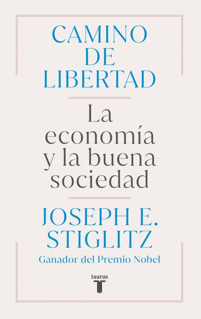 CAMINO DE LIBERTAD | 9788430627165 | STIGLITZ, JOSEPH E. | Llibreria Ombra | Llibreria online de Rubí, Barcelona | Comprar llibres en català i castellà online