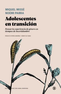 ADOLESCENTES EN TRANSICIÓN | 9788419160607 | MISSÉ, MIQUEL / PARRA, NOEMI | Llibreria Ombra | Llibreria online de Rubí, Barcelona | Comprar llibres en català i castellà online