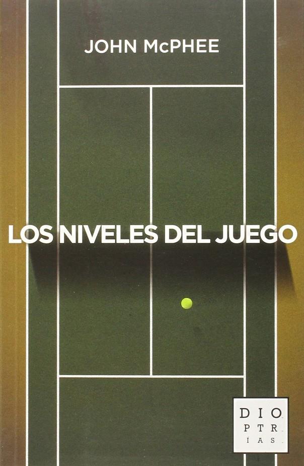 LOS NIVELES DEL JUEGO | 9788494297328 | JOHN MCPHEE | Llibreria Ombra | Llibreria online de Rubí, Barcelona | Comprar llibres en català i castellà online