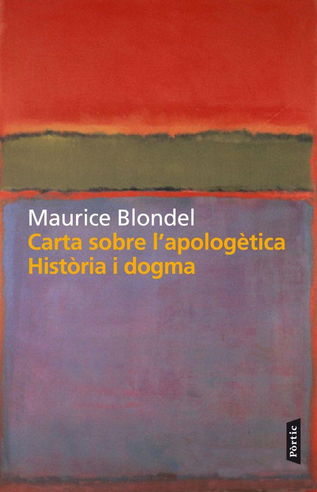 CARTA SOBRE L'APOLOGÈTICA HISTÒRIA I DOGMA | 9788498092301 | MAURICE BLONDEL | Llibreria Ombra | Llibreria online de Rubí, Barcelona | Comprar llibres en català i castellà online