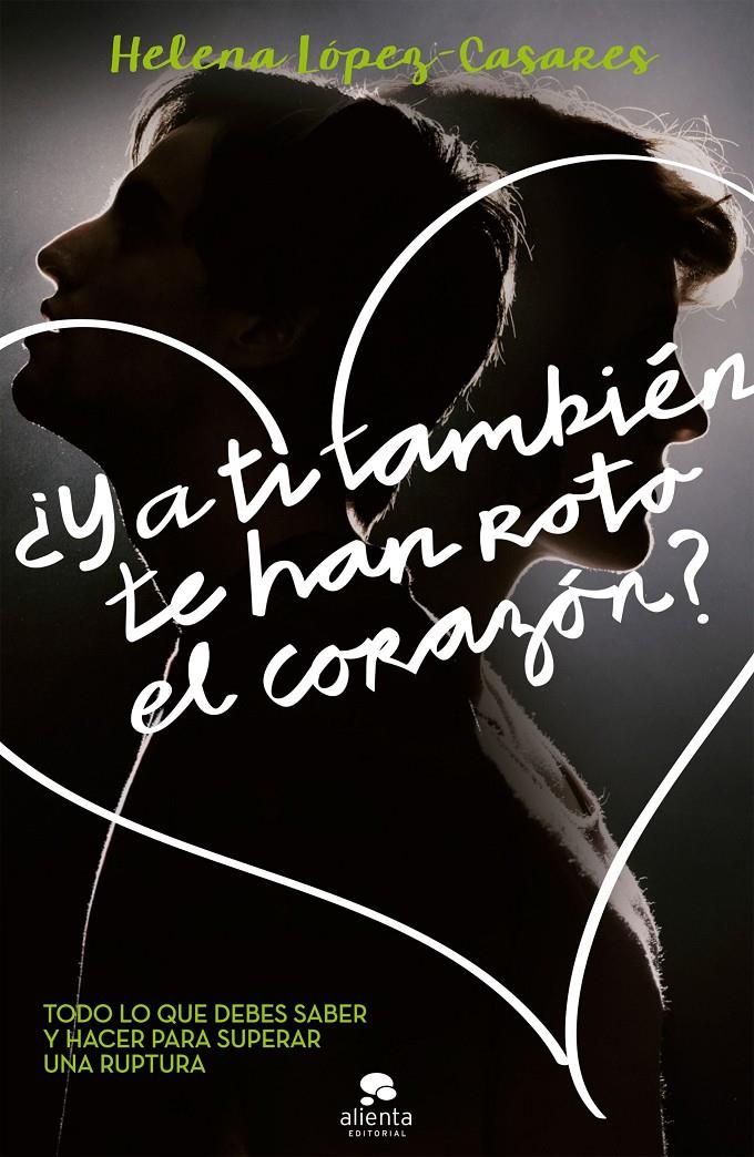 ¿Y A TI TAMBIÉN TE HAN ROTO EL CORAZÓN? | 9788416253272 | HELENA LÓPEZ-CASARES PERTUSA | Llibreria Ombra | Llibreria online de Rubí, Barcelona | Comprar llibres en català i castellà online