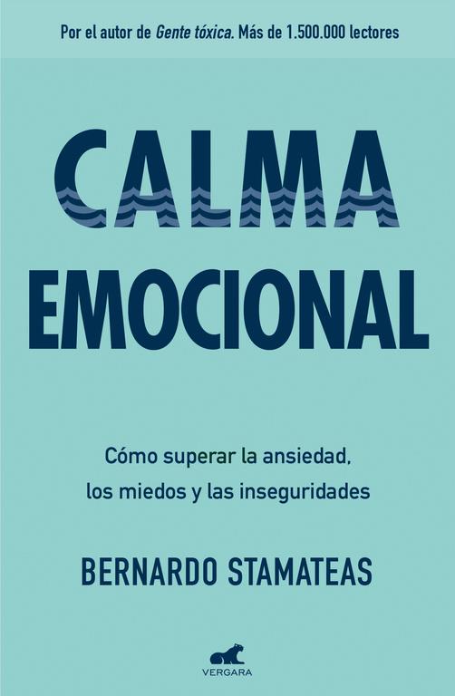 CALMA EMOCIONAL | 9788416076178 | BERNARDO STAMATEAS | Llibreria Ombra | Llibreria online de Rubí, Barcelona | Comprar llibres en català i castellà online