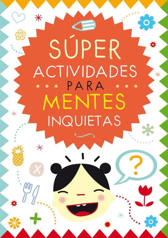 SÚPER ACTIVIDADES PARA MENTES INQUIETAS | 9788401907357 | RAMOS CARDONA,ARACELI | Llibreria Ombra | Llibreria online de Rubí, Barcelona | Comprar llibres en català i castellà online