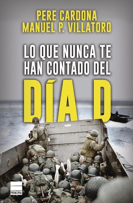 LO QUE NUNCA TE HAN CONTADO DEL DÍA D | 9788418216480 | CARDONA, PERE/P. VILLATORO, MANUEL | Llibreria Ombra | Llibreria online de Rubí, Barcelona | Comprar llibres en català i castellà online