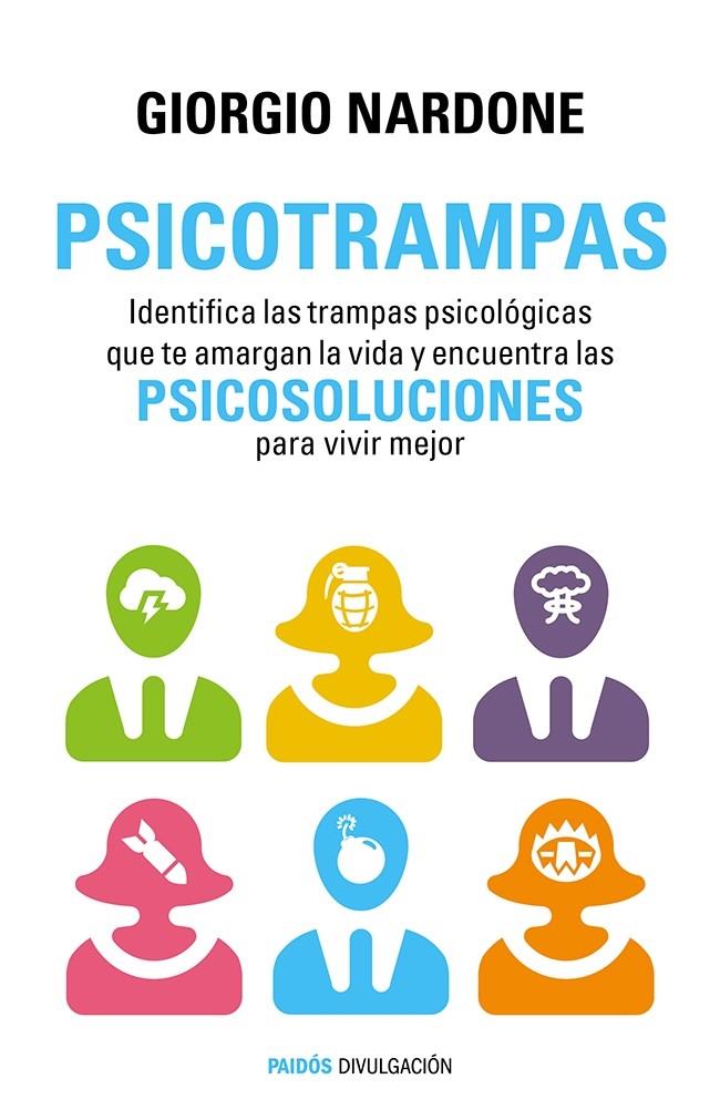 PSICOTRAMPAS IDENTIFICA LAS TRAMPAS PSICOLOGICAS Y ENCUENTRA LAS PSICOSOLUCIONES | 9788449330162 | GIORGIO NARDONE | Llibreria Ombra | Llibreria online de Rubí, Barcelona | Comprar llibres en català i castellà online