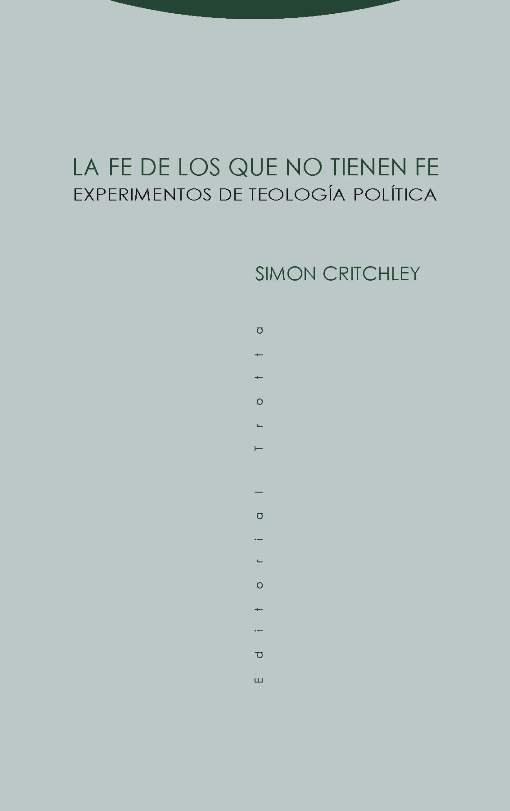 LA FE DE LOS QUE NO TIENEN FE | 9788498797084 | CRITCHLEY, SIMON | Llibreria Ombra | Llibreria online de Rubí, Barcelona | Comprar llibres en català i castellà online