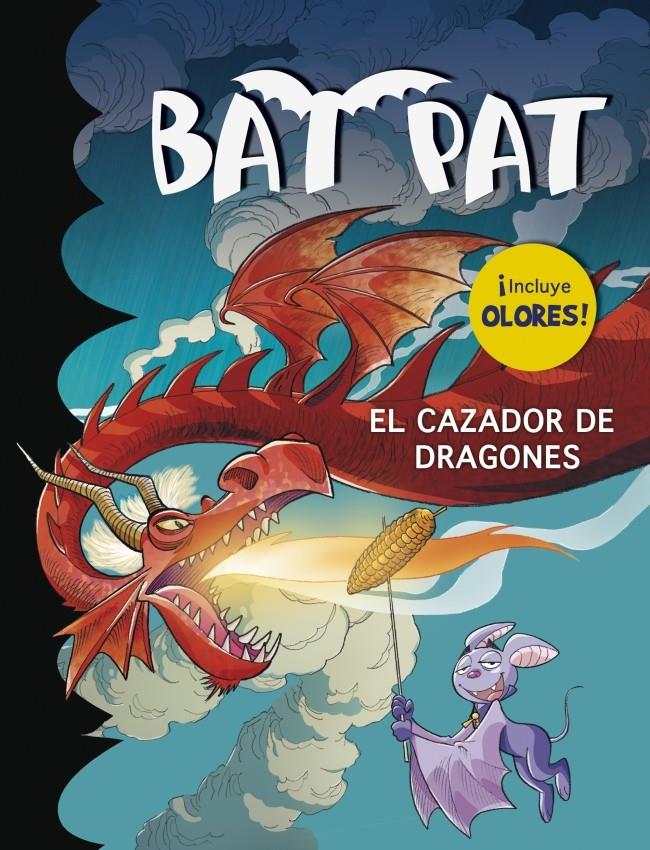 BAT PAT. EL CAZADOR DE DRAGONES (INCLUYE OLORES) | 9788490432075 | PAVANELLO,ROBERTO | Llibreria Ombra | Llibreria online de Rubí, Barcelona | Comprar llibres en català i castellà online