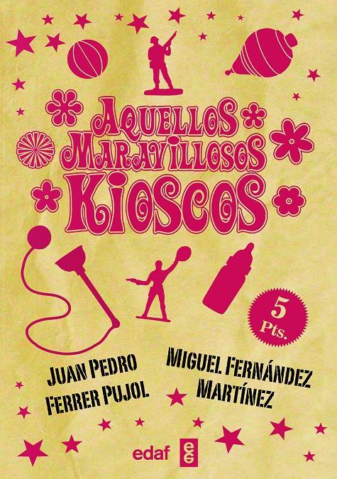 AQUELLOS MARAVILLOSOS KIOSCOS | 9788441436947 | FERRER, JUAN PEDRO/FERNÁNDEZ MARTÍNEZ, MIGUEL | Llibreria Ombra | Llibreria online de Rubí, Barcelona | Comprar llibres en català i castellà online