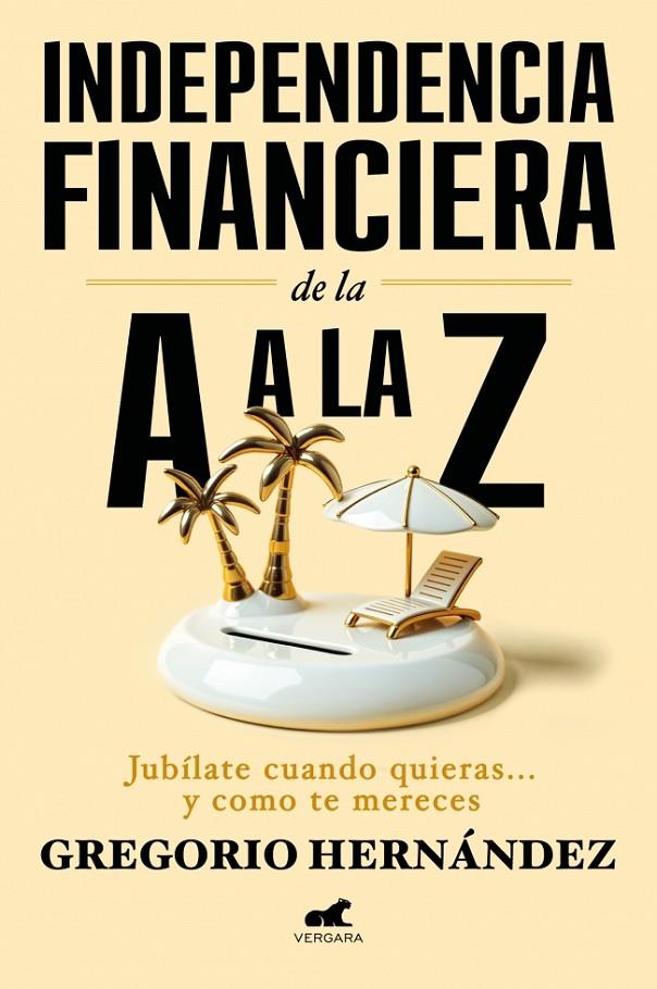 INDEPENDENCIA FINANCIERA: DE LA A A LA Z | 9788410467002 | HERNÁNDEZ, GREGORIO | Llibreria Ombra | Llibreria online de Rubí, Barcelona | Comprar llibres en català i castellà online