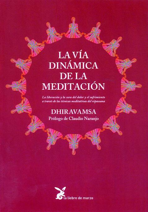 LA VÍA DINÁMICA DE LA MEDITACIÓN | 9788492470228 | DHIRAVAMSA, VICHITR RATNA | Llibreria Ombra | Llibreria online de Rubí, Barcelona | Comprar llibres en català i castellà online