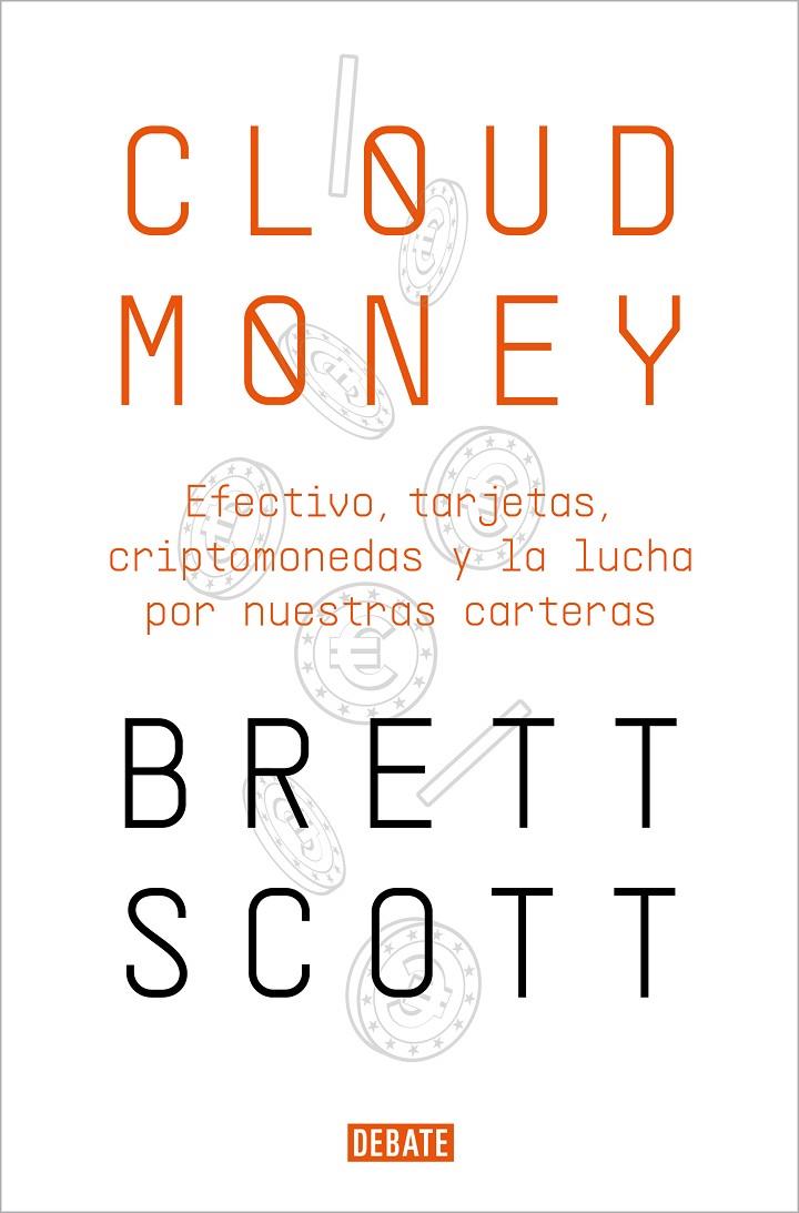 CLOUDMONEY | 9788417636425 | SCOTT, BRETT | Llibreria Ombra | Llibreria online de Rubí, Barcelona | Comprar llibres en català i castellà online