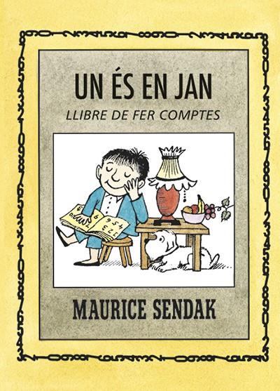 UN ÉS EN JAN. LLIBRE DE FER COMPTES | 9788484643562 | FUERTES,GLORIA/SENDAK,MAURICE | Llibreria Ombra | Llibreria online de Rubí, Barcelona | Comprar llibres en català i castellà online