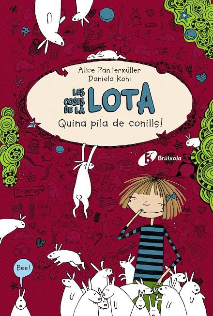 LES COSES DE LA LOTA 1 QUINA PILA DE CONILLS! | 9788499064789 | ALICE PANTERMULLER - DANIELA KOHL | Llibreria Ombra | Llibreria online de Rubí, Barcelona | Comprar llibres en català i castellà online