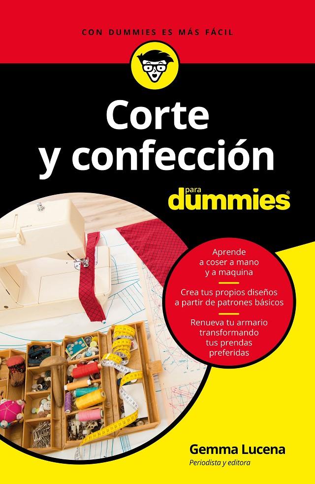 CORTE Y CONFECCIÓN PARA DUMMIES | 9788432904349 | LUCENA GARRIDO, GEMMA | Llibreria Ombra | Llibreria online de Rubí, Barcelona | Comprar llibres en català i castellà online