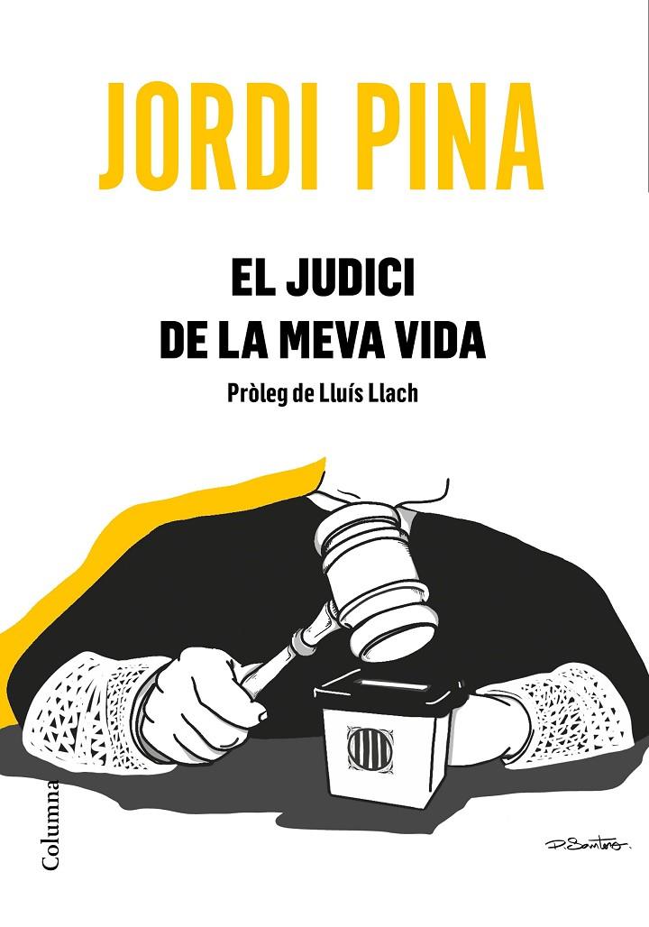 EL JUDICI DE LA MEVA VIDA | 9788466426053 | PINA MASSACHS, JORDI | Llibreria Ombra | Llibreria online de Rubí, Barcelona | Comprar llibres en català i castellà online