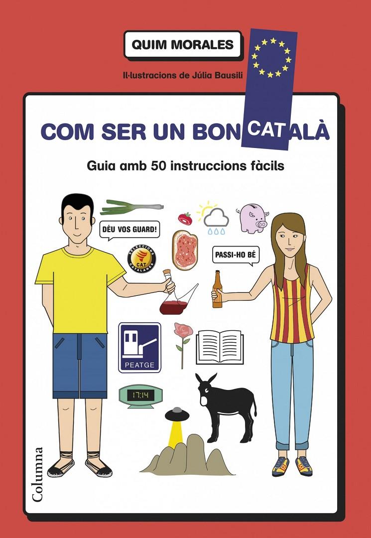 COM SER UN BON CATALÀ | 9788466418577 | QUIM MORALES | Llibreria Ombra | Llibreria online de Rubí, Barcelona | Comprar llibres en català i castellà online