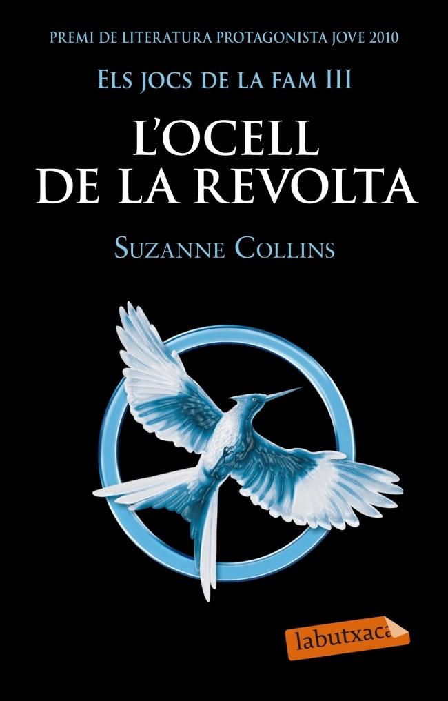 L'OCELL DE LA REVOLTA III ELS JOCS DE LA FAM | 9788499305431 | SUZANNE COLLINS | Llibreria Ombra | Llibreria online de Rubí, Barcelona | Comprar llibres en català i castellà online