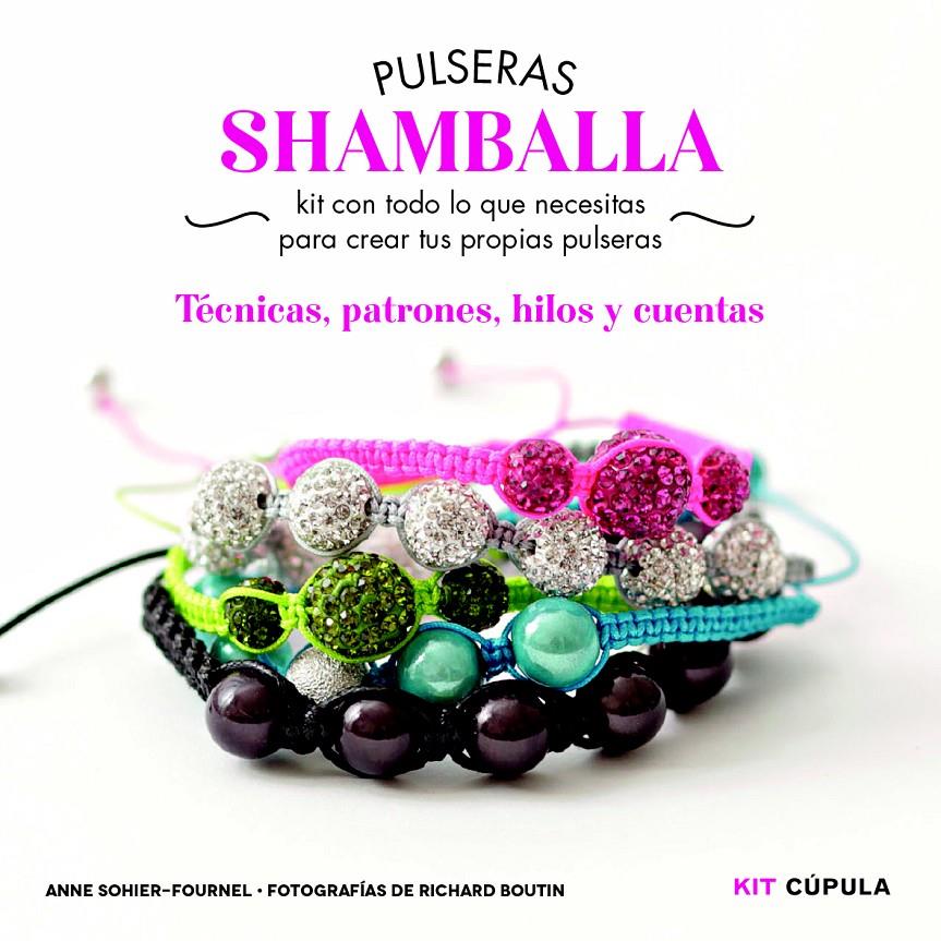 PULSERAS SHAMBALLA | 9788448018979 | ANNE SOHIER-FOURNEL | Llibreria Ombra | Llibreria online de Rubí, Barcelona | Comprar llibres en català i castellà online