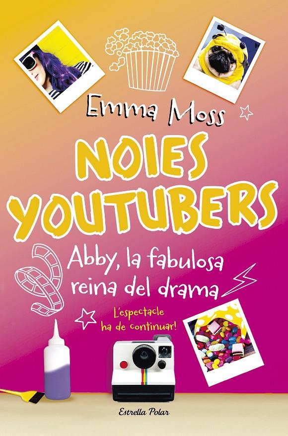 NOIES YOUTUBERS. ABBY, LA FABULOSA REINA DEL DRAMA | 9788491374329 | MOSS, EMMA | Llibreria Ombra | Llibreria online de Rubí, Barcelona | Comprar llibres en català i castellà online