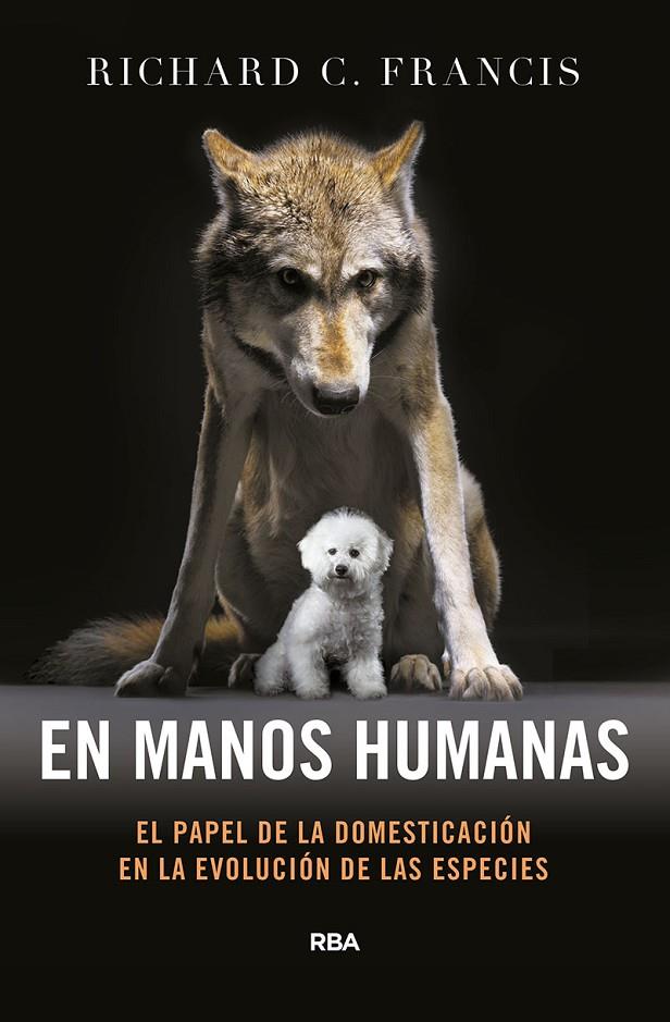 EN MANOS HUMANAS | 9788490567111 | FRANCIS RICHARD C. | Llibreria Ombra | Llibreria online de Rubí, Barcelona | Comprar llibres en català i castellà online