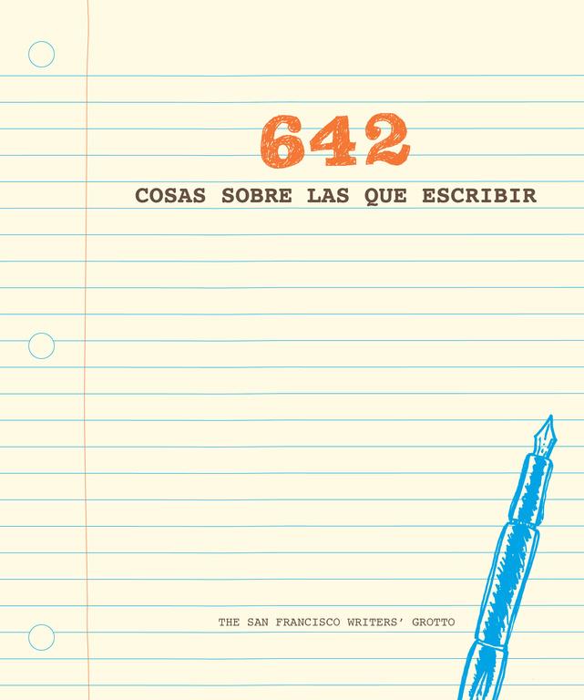 642 COSAS SOBRE LAS QUE ESCRIBIR | 9788401019111 | THE SAN FRANCISCO WRITERS' GROTTO | Llibreria Ombra | Llibreria online de Rubí, Barcelona | Comprar llibres en català i castellà online