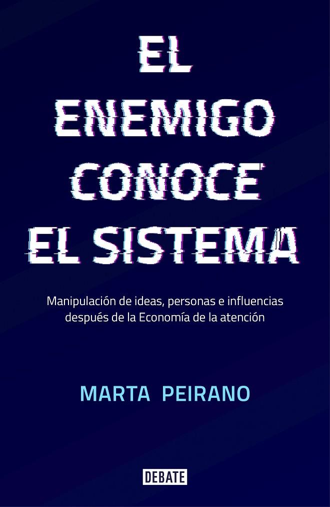 EL ENEMIGO CONOCE EL SISTEMA | 9788417636395 | PEIRANO, MARTA | Llibreria Ombra | Llibreria online de Rubí, Barcelona | Comprar llibres en català i castellà online