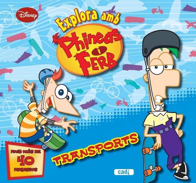 EXPLORA AMB PHINEAS I FERB TRANSPORTS | 9788447461134 | WALT DISNEY COMPANY | Llibreria Ombra | Llibreria online de Rubí, Barcelona | Comprar llibres en català i castellà online