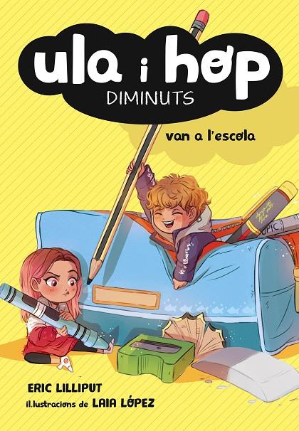 ULA I HOP VAN A L'ESCOLA (ULA I HOP) | 9788420433974 | , ERIC LILLIPUT/LÓPEZ, LAIA | Llibreria Ombra | Llibreria online de Rubí, Barcelona | Comprar llibres en català i castellà online