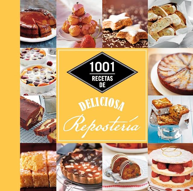 1001 RECETAS DE DELICIOSA REPOSTERÍA | 9788448021344 | AA. VV. | Llibreria Ombra | Llibreria online de Rubí, Barcelona | Comprar llibres en català i castellà online