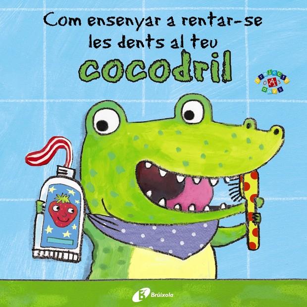 COM ENSENYAR A RENTAR-SE LES DENTS AL TEU COCODRIL | 9788499067056 | CLARKE, JANE | Llibreria Ombra | Llibreria online de Rubí, Barcelona | Comprar llibres en català i castellà online