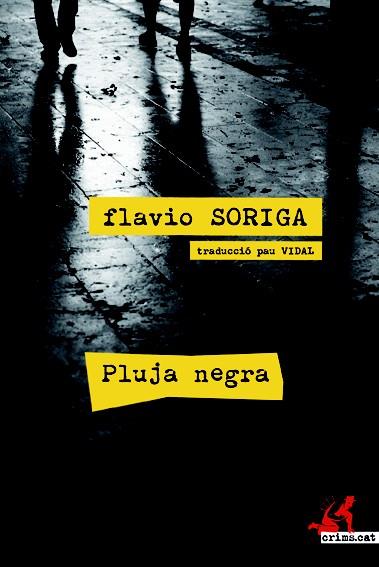 PLUJA NEGRA | 9788415098638 | FLAVIO SORIGA | Llibreria Ombra | Llibreria online de Rubí, Barcelona | Comprar llibres en català i castellà online