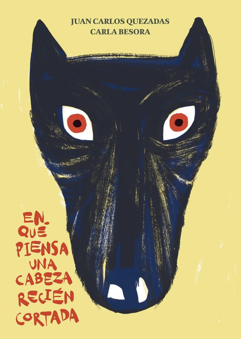 EN QUÉ PIENSA UNA CABEZA RECIÉN CORTADA | 9788494157950 | QUEZADAS GARCÍA, JUAN CARLOS | Llibreria Ombra | Llibreria online de Rubí, Barcelona | Comprar llibres en català i castellà online