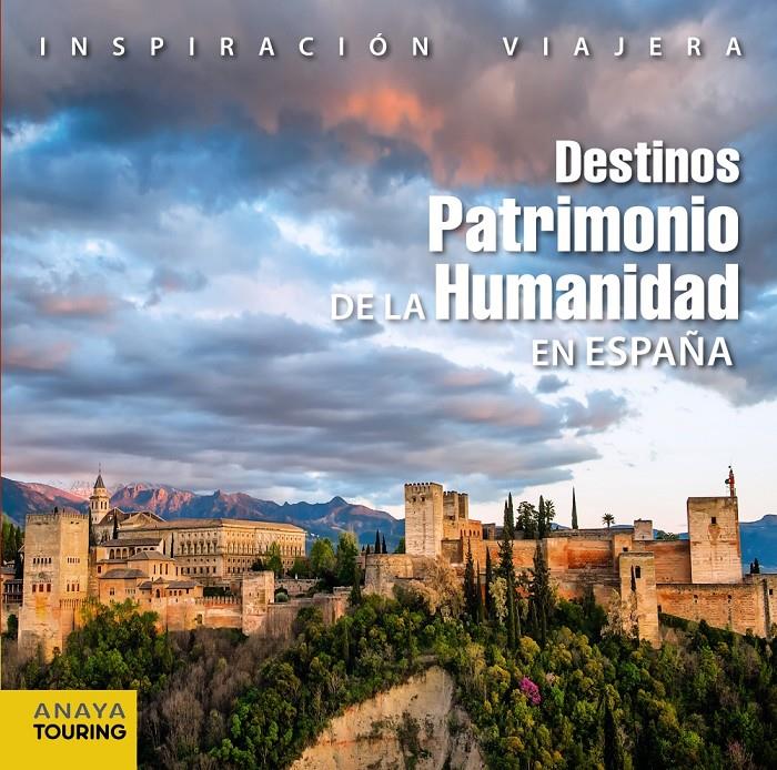 DESTINOS PATRIMONIO DE LA HUMANIDAD EN ESPAÑA | 9788499356686 | POMBO RODRÍGUEZ, ANTÓN/RAMOS CAMPOS, ALFREDO/IZQUIERDO, PASCUAL/ARJONA MOLINA, RAFAEL | Llibreria Ombra | Llibreria online de Rubí, Barcelona | Comprar llibres en català i castellà online