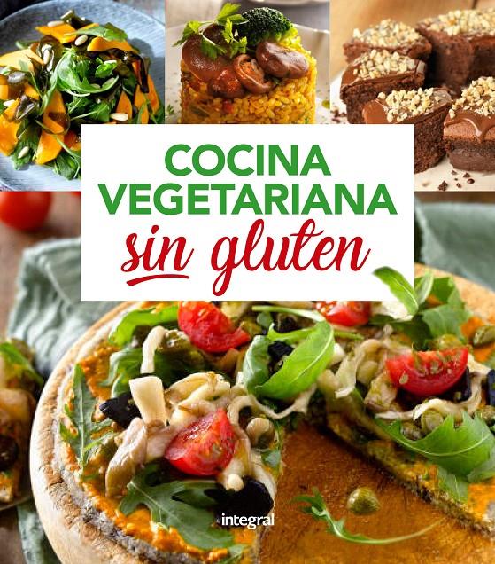 COCINA VEGETARIANA SIN GLUTEN | 9788491181286 | Llibreria Ombra | Llibreria online de Rubí, Barcelona | Comprar llibres en català i castellà online