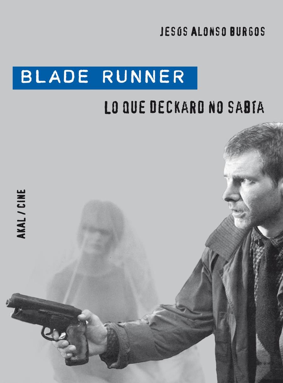 BLADE RUNNER | 9788446028901 | ALONSO BURGOS, JESÚS | Llibreria Ombra | Llibreria online de Rubí, Barcelona | Comprar llibres en català i castellà online