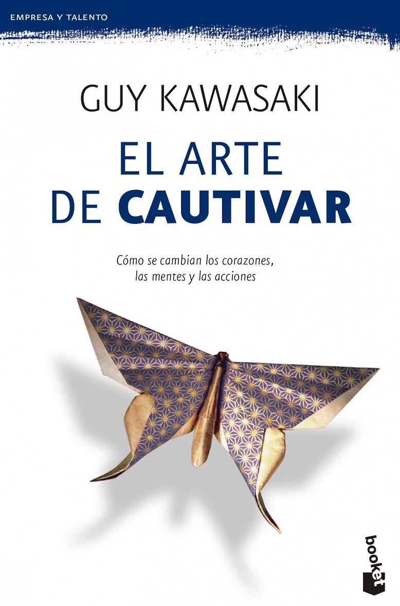 EL ARTE DE CAUTIVAR | 9788498753226 | GUY KAWASAKI | Llibreria Ombra | Llibreria online de Rubí, Barcelona | Comprar llibres en català i castellà online