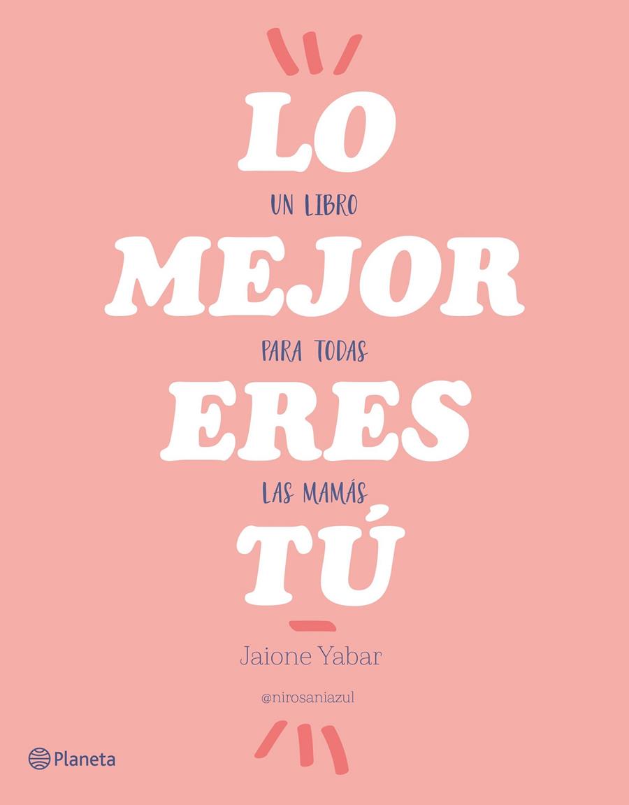 LO MEJOR ERES TÚ | 9788408176862 | YABAR, JAIONE | Llibreria Ombra | Llibreria online de Rubí, Barcelona | Comprar llibres en català i castellà online