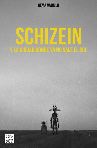 SCHIZEIN Y LA CIUDAD DONDE YA NO SALE EL SOL | 9788408214830 | VADILLO, GEMA | Llibreria Ombra | Llibreria online de Rubí, Barcelona | Comprar llibres en català i castellà online